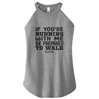 If You're Running With Me Rocker Tank