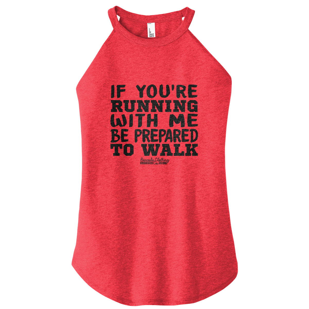 If You're Running With Me Rocker Tank – Barcode Clothing Co