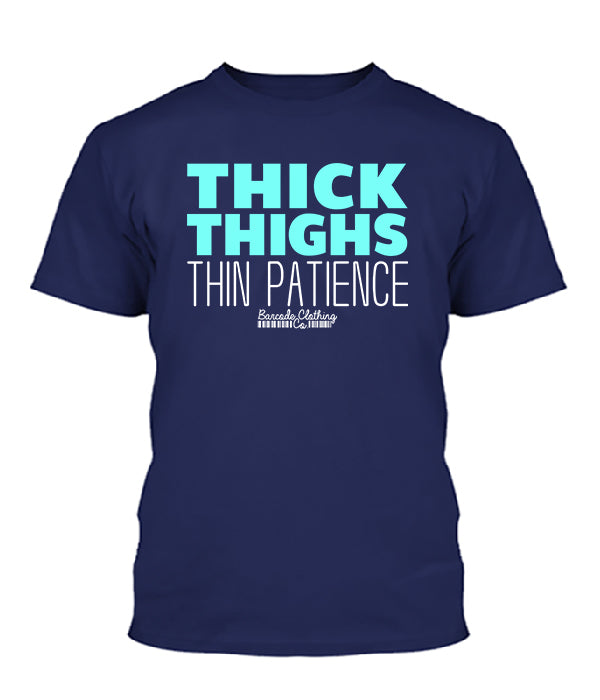 Thick Thighs Thin Patience