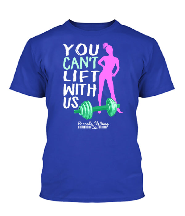 You Can't Lift With Us