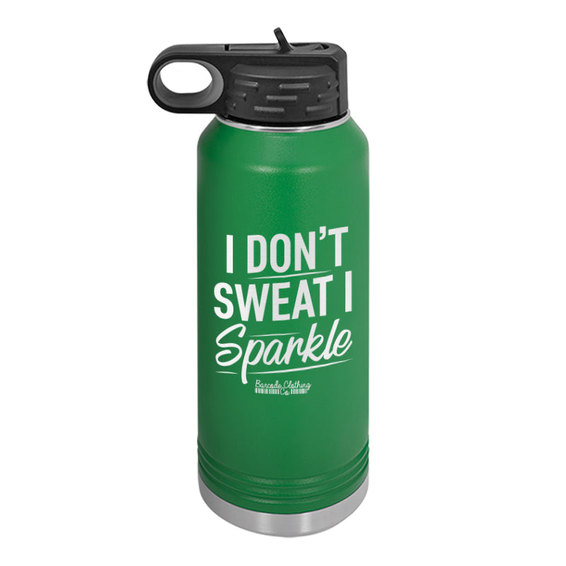 I Don't Sweat Water Bottle