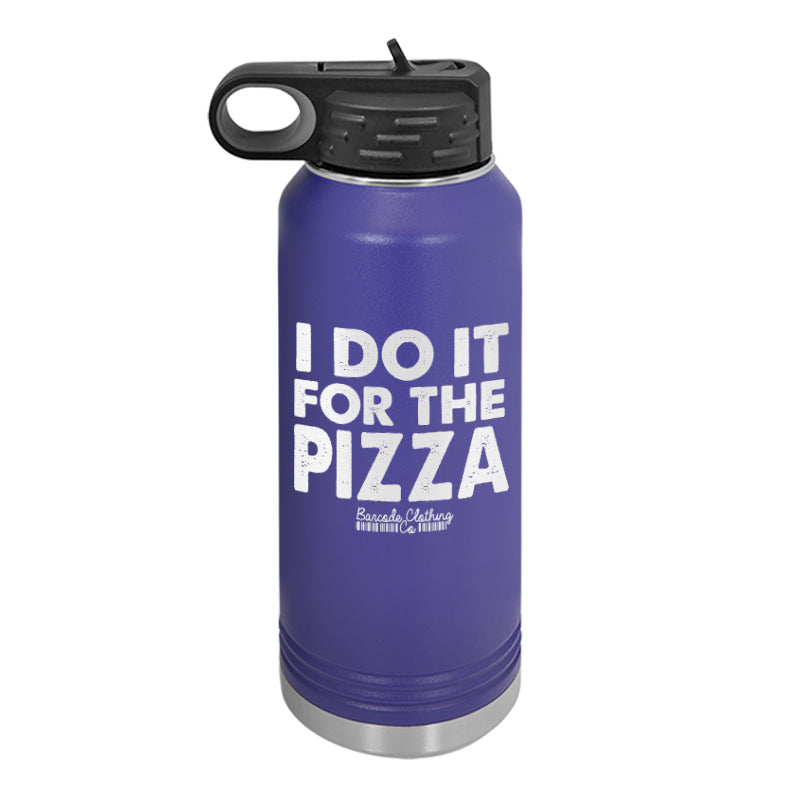 I Do It For The Pizza Water Bottle