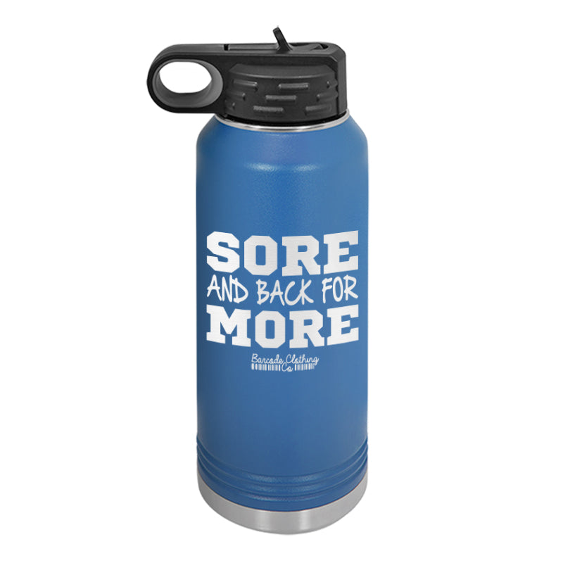 Sore And Back For More Water Bottle