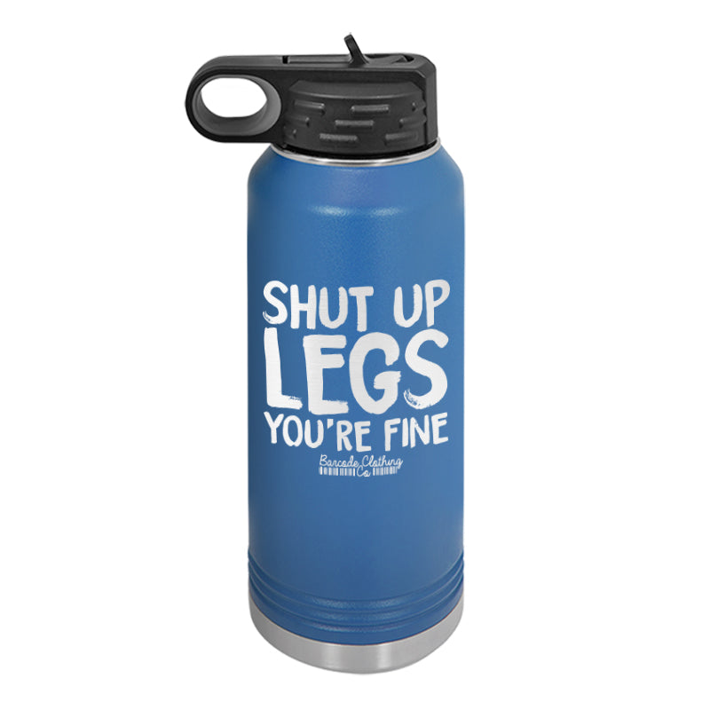Shut Up Legs Water Bottle