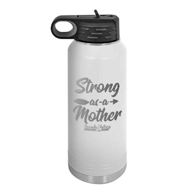 Strong As A Mother Water Bottle