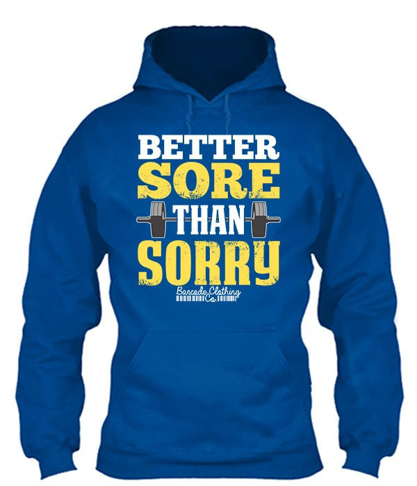 Better Sore Than Sorry