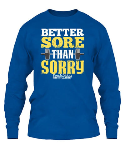 Better Sore Than Sorry