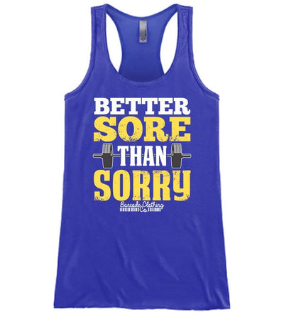 Better Sore Than Sorry