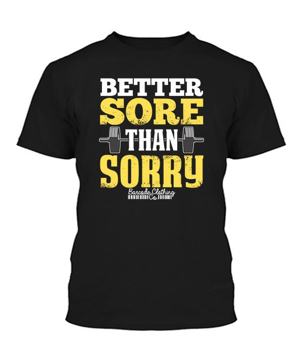 Better Sore Than Sorry