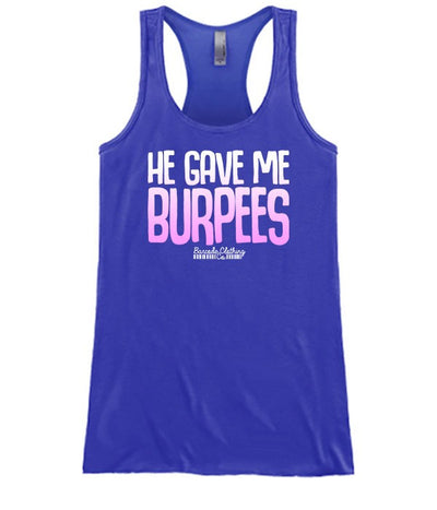 He Gave Me Burpees