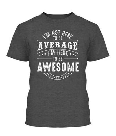 Here To Be Awesome