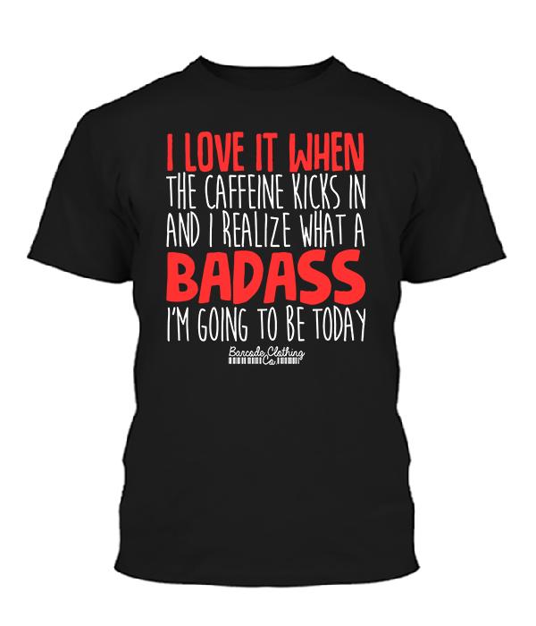 Shirts - I Love It When