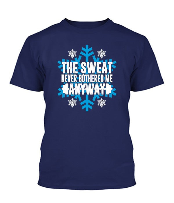 Sweat Never Bothered
