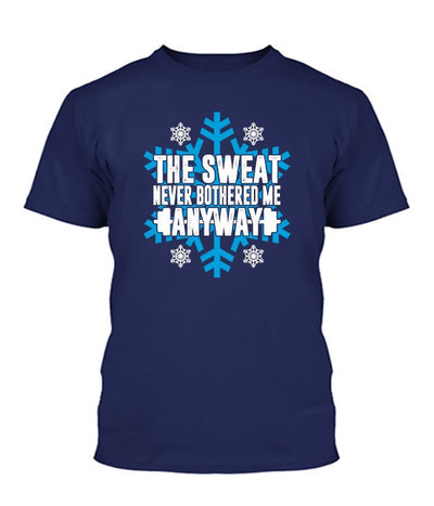 Sweat Never Bothered