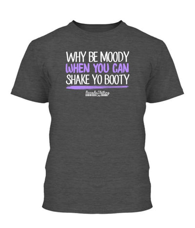 Why Be Moody
